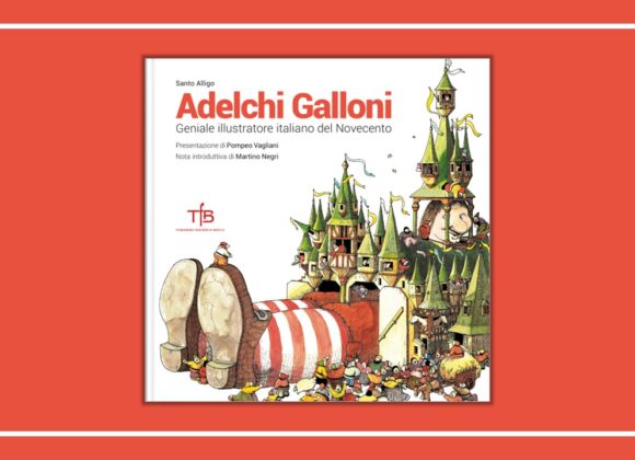 Presentazione del volume “Adelchi Galloni. Geniale illustratore italiano del Novecento” di Santo Alligo